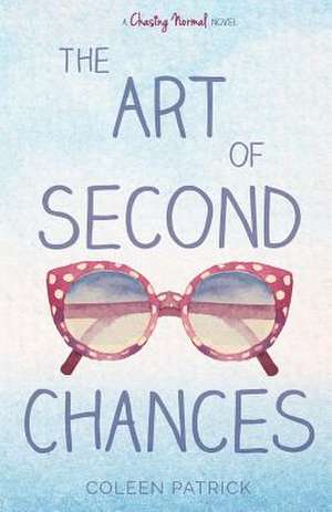 The Art of Second Chances de Coleen Patrick