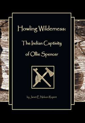 Howling Wilderness de Janet E Nelson Rupert