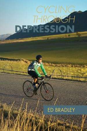 Cycling Through Depression de Ed Bradley