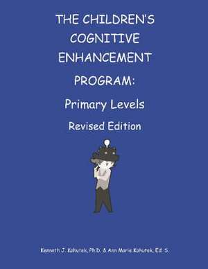 Children's Cognitive Enhancement Program de Kenneth J. Kohutek Ph. D.