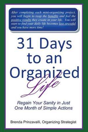 31 Days to an Organized Life de Brenda Prinzavalli