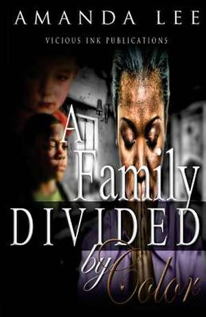 A Family Divided by Color de Amanda Lee