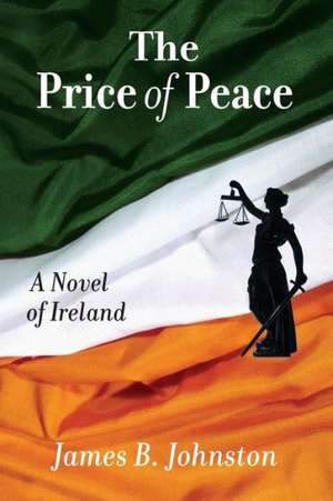 The Price of Peace de James B. Johnston