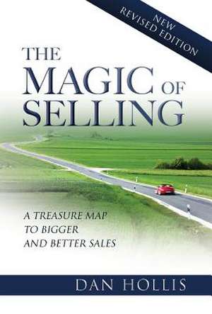 The Magic of Selling de Dan Hollis