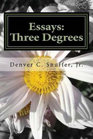 Essays: Three Degrees de Denver C. Snuffer Jr