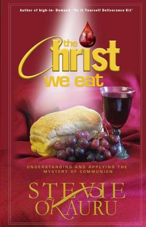 The Christ we eat de Stevie Okauru