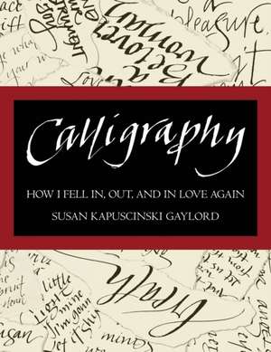 Calligraphy de Susan Kapuscinski Gaylord