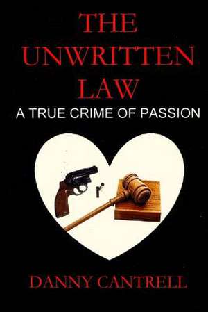 The Unwritten Law de Danny Cantrell