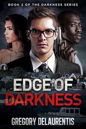 Edge of Darkness de Gregory Delaurentis