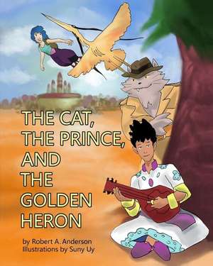 The Cat, the Prince, and the Golden Heron de Roberta Anderson