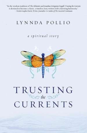 Trusting the Currents de Lynnda Pollio