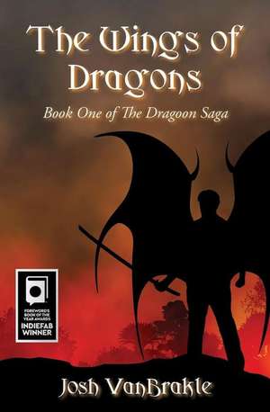 The Wings of Dragons de Josh Vanbrakle