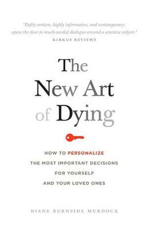 The New Art of Dying de Diane Burnside Murdock