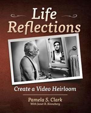 Life Reflections de Pamela S. Clark