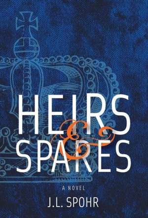 Heirs & Spares de J. L. Spohr