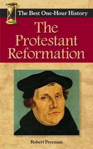 The Protestant Reformation de Robert Freeman