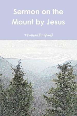 Sermon on the Mount by Jesus de Thomas Ragland