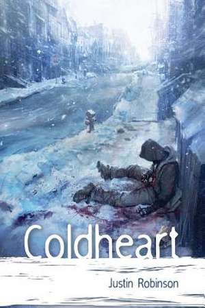 Coldheart de Justin Robinson