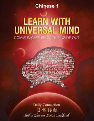 Learn with Universal Mind (Chinese 1) de Helen Xinhui Zhu