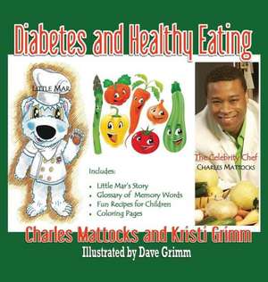 Diabetes and Healthy Eating de Charles Mattocks