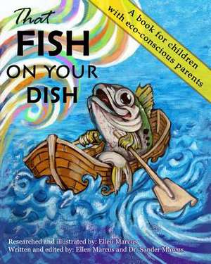 That Fish on Your Dish de Ellen Marcus