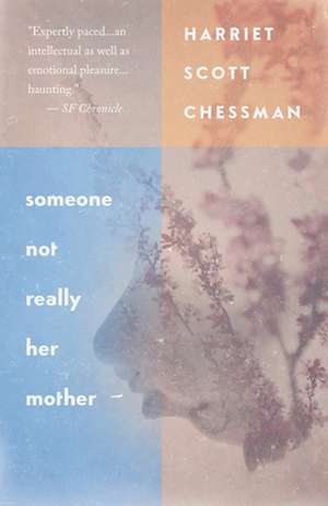 Someone Not Really Her Mother de Harriet Scott Chessman