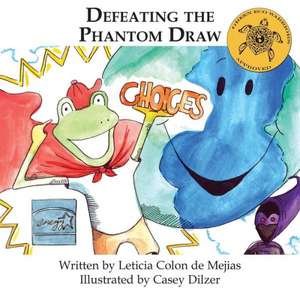 Defeating the Phantom Draw de Leticia Colon de Mejias