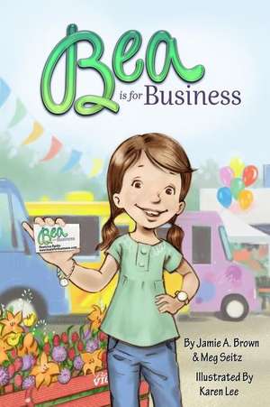 Bea Is for Business de Jamie a. Brown