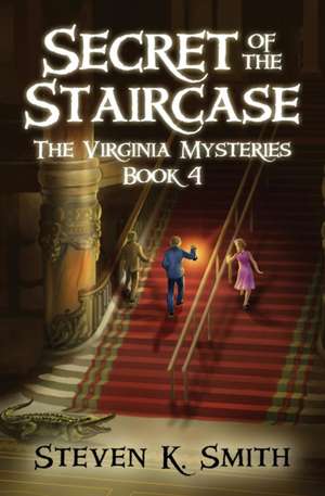 Secret of the Staircase de Steven K Smith