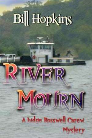 River Mourn de Bill Hopkins