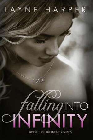 Falling Into Infinity de Layne Harper