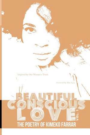 Beautiful Conscious Love de Kimeko Farrar