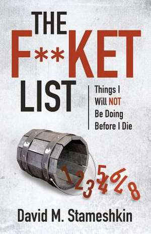 The F**ket List de David M. Stameshkin