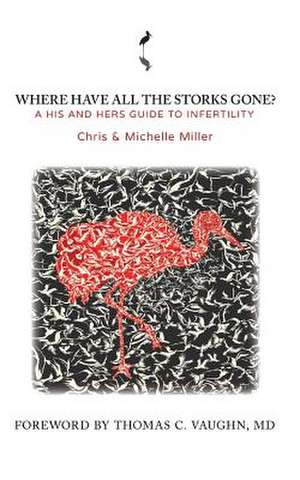 Where Have All the Storks Gone? de Michelle &. Chris Miller