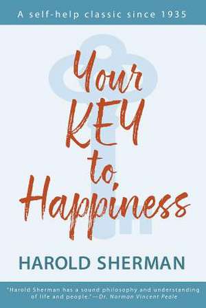 Your Key to Happiness de Harold Sherman