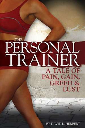 The Personal Trainer de David L. Herbert