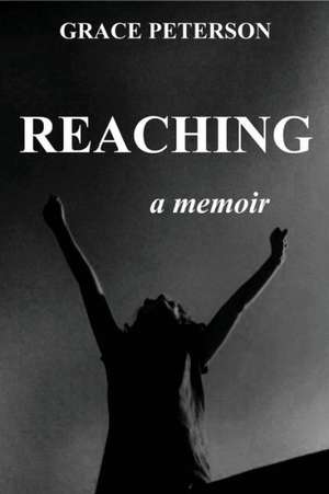 Reaching: Reading Montana Poetry de Grace Peterson