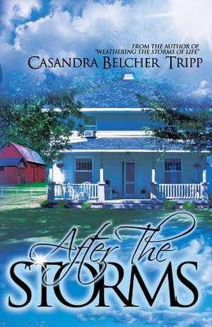 After the Storms de MS Casandra Belcher Tripp