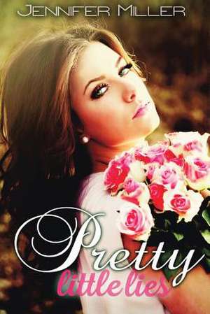 Pretty Little Lies de Jennifer Miller