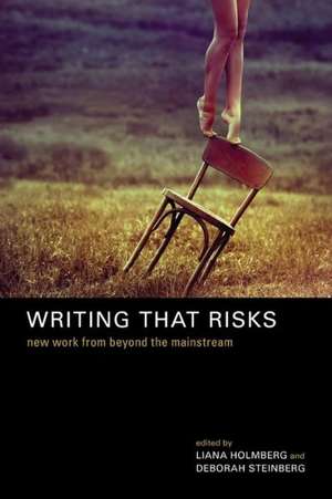 Writing That Risks de Liana Holmberg