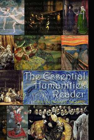 The Essential Humanities Reader de Gerard P. Necastro