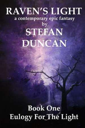 Raven's Light Book 1 de Stefan Duncan