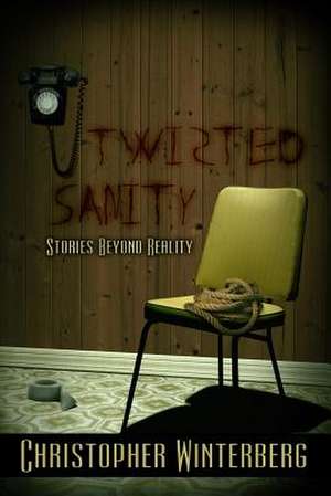 Twisted Sanity de Christopher Winterberg