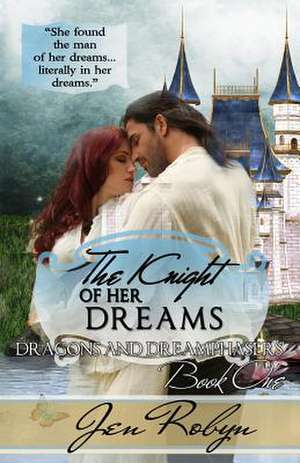 The Knight of Her Dreams de Jen Robyn