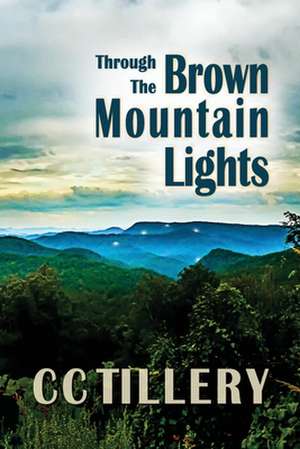 Through the Brown Mountain Lights de CC Tillery