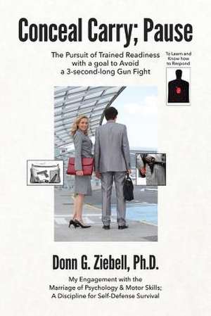 Conceal Carry; Pause de Ziebell Ph. D., Donn G.