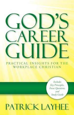 God's Career Guide de Patrick Layhee