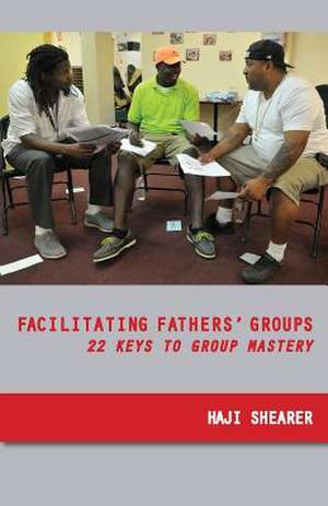 Facilitating Fathers' Groups de Haji Shearer