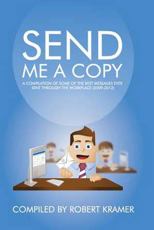 Send Me a Copy de Robert Kramer