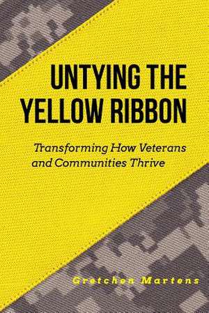 Untying the Yellow Ribbon de MS Gretchen Gail Martens